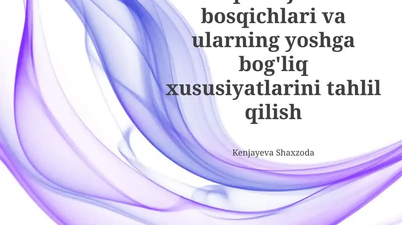 Nutq rivojlanish bosqichlari va ularning yoshga bog'liq xususiyatlarini tahlil qilish