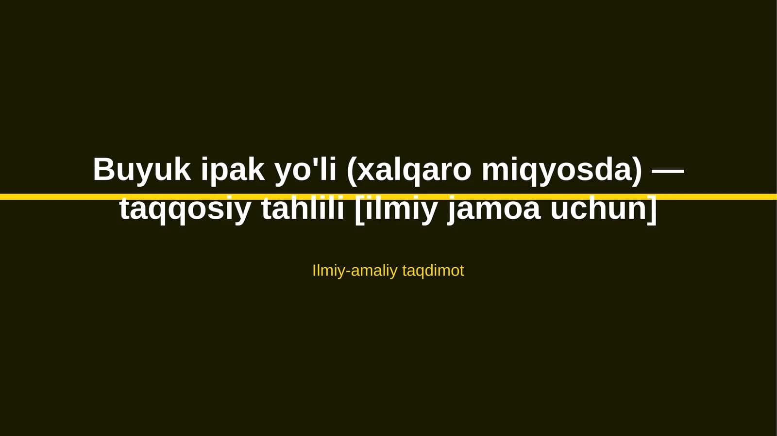 Buyuk ipak yo'li (xalqaro miqyosda) — taqqosiy tahlili [ilmiy jamoa uchun]