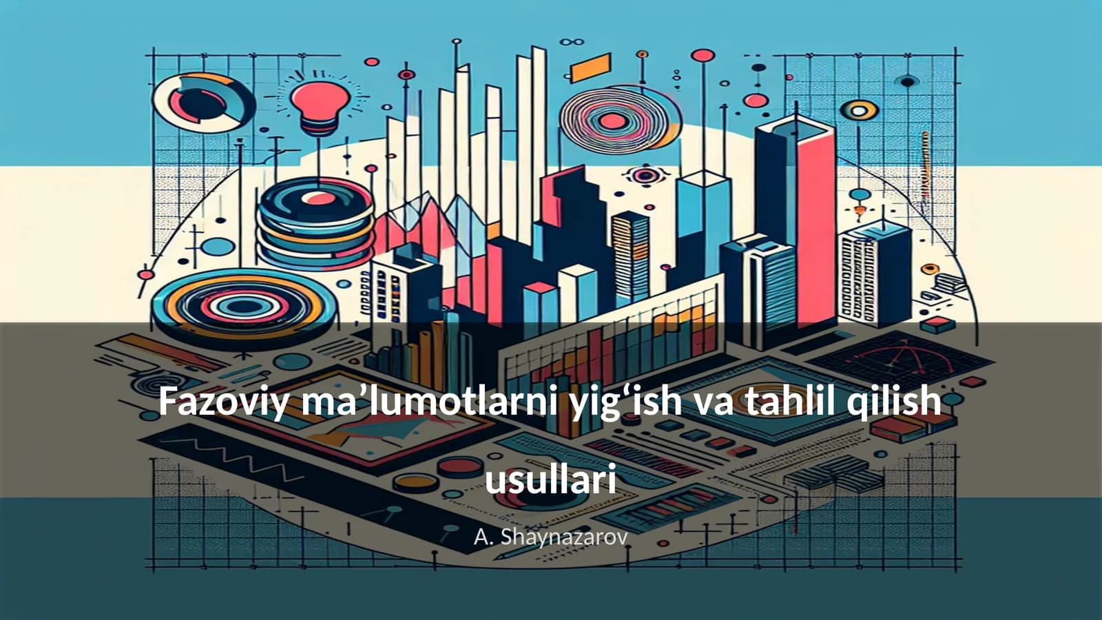 Fazoviy ma’lumotlarni yigʻish va tahlil qilish usullari
