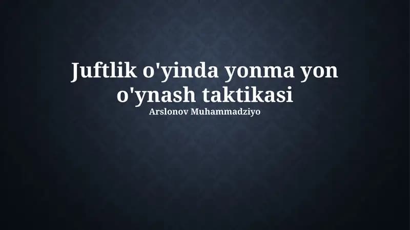 Juftlik o'yinda yonma yon o'ynash taktikasi