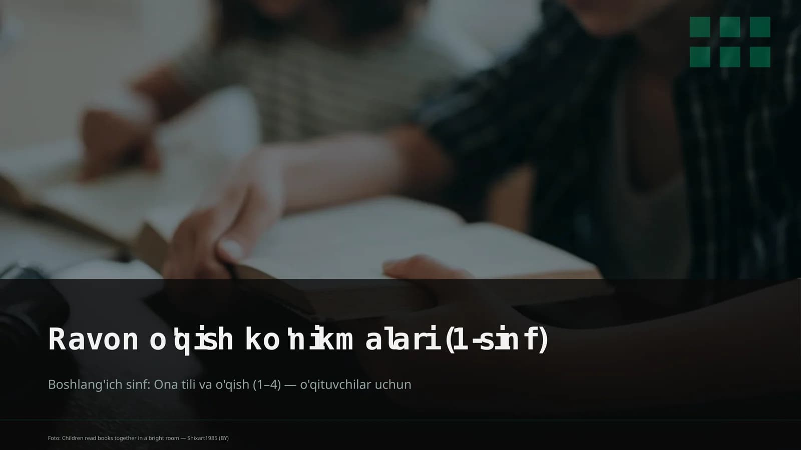 Ravon o'qish ko'nikmalari (1-sinf)