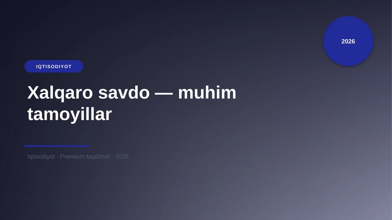 Xalqaro savdo — muhim tamoyillar