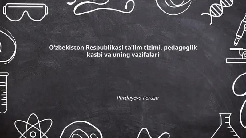 O'zbekiston Respublikasi ta'lim tizimi, pedagoglik kasbi va uning vazifalari