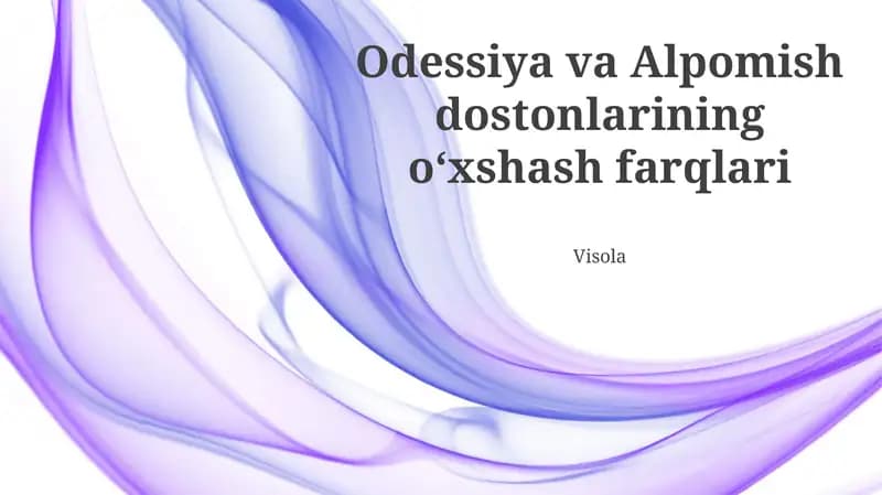 Odessiya va Alpomish dostonlarining oʻxshash farqlari