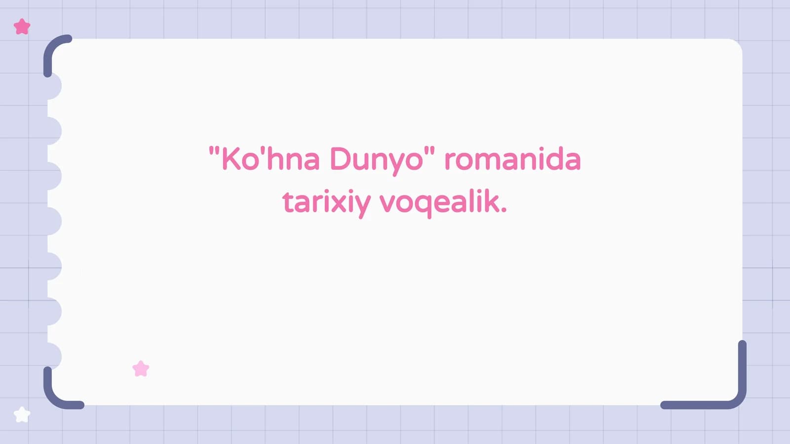 Ko'hna Dunyo romanida tarixiy voqealik