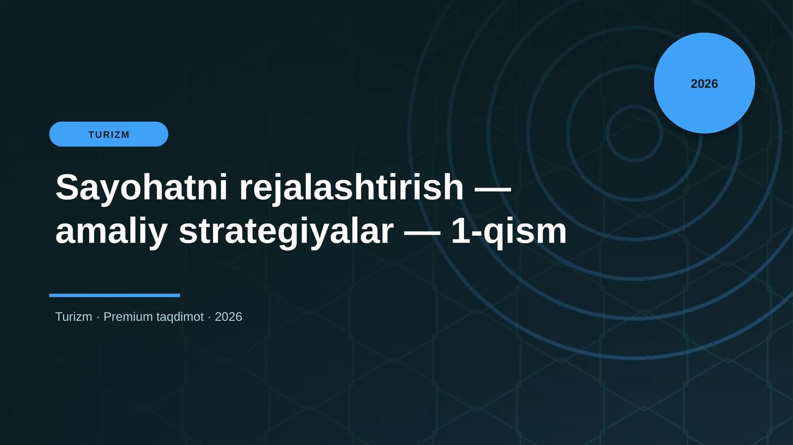 Sayohatni rejalashtirish — amaliy strategiyalar — 1-qism