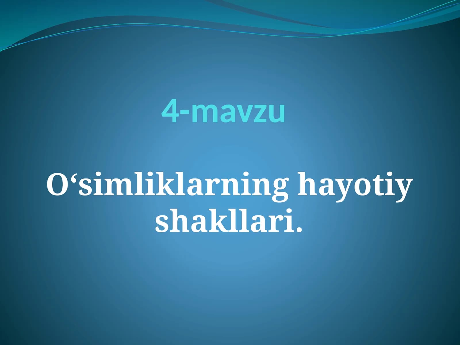 O‘simliklarning hayotiy shakllari