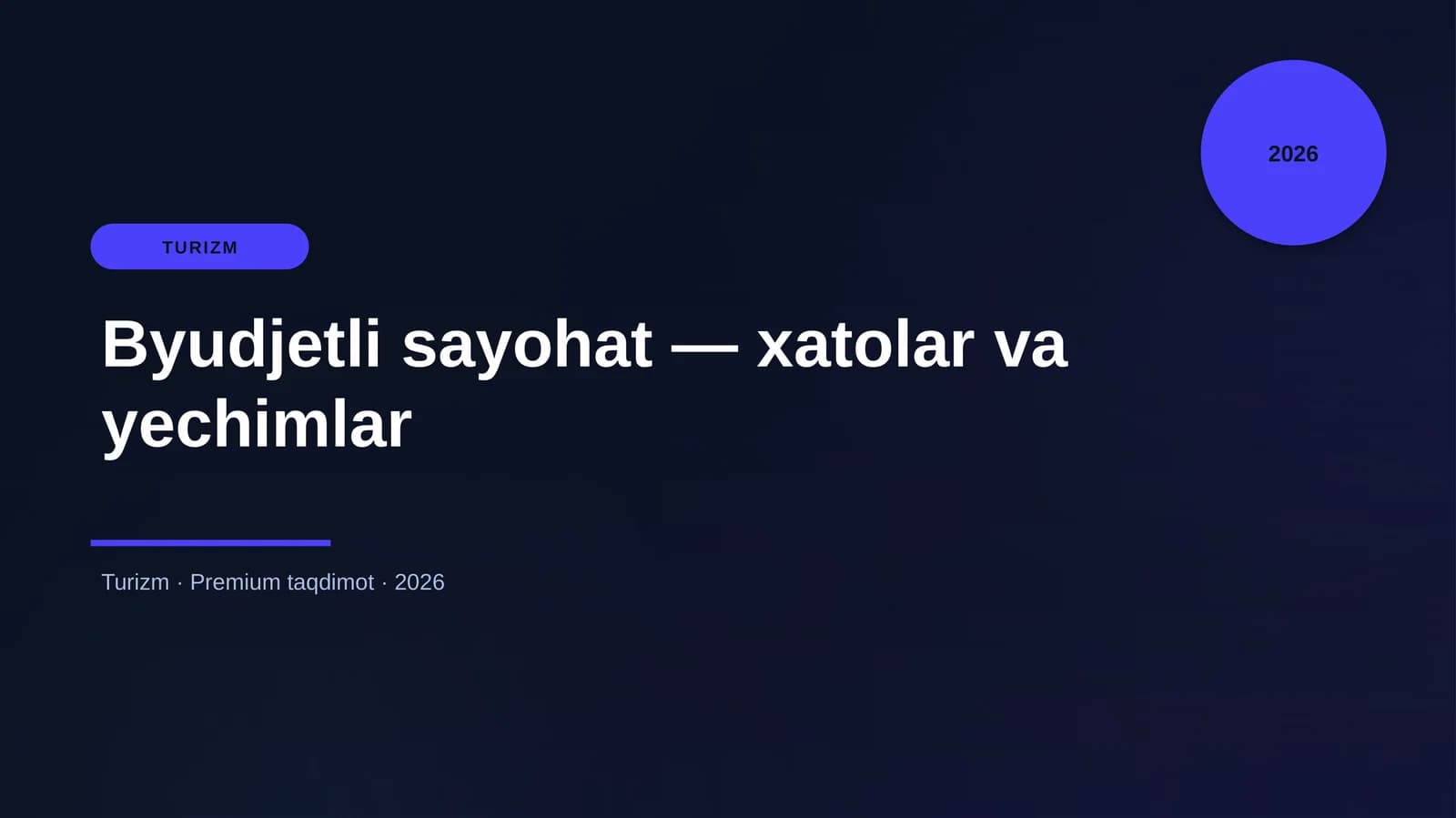 Byudjetli sayohat — xatolar va yechimlar