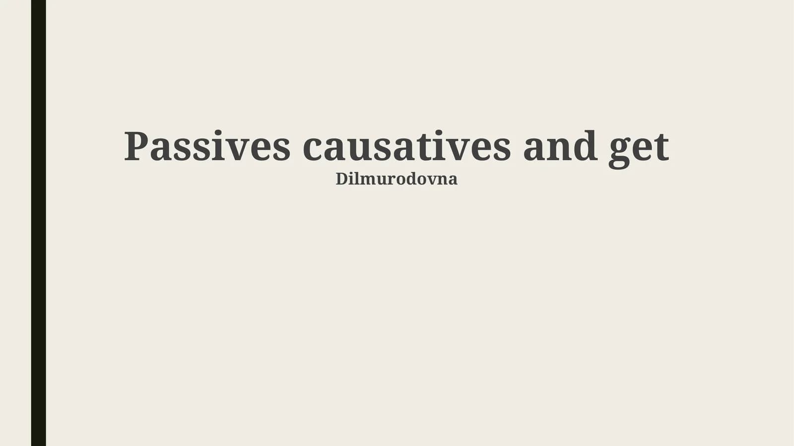 Passives causatives and get