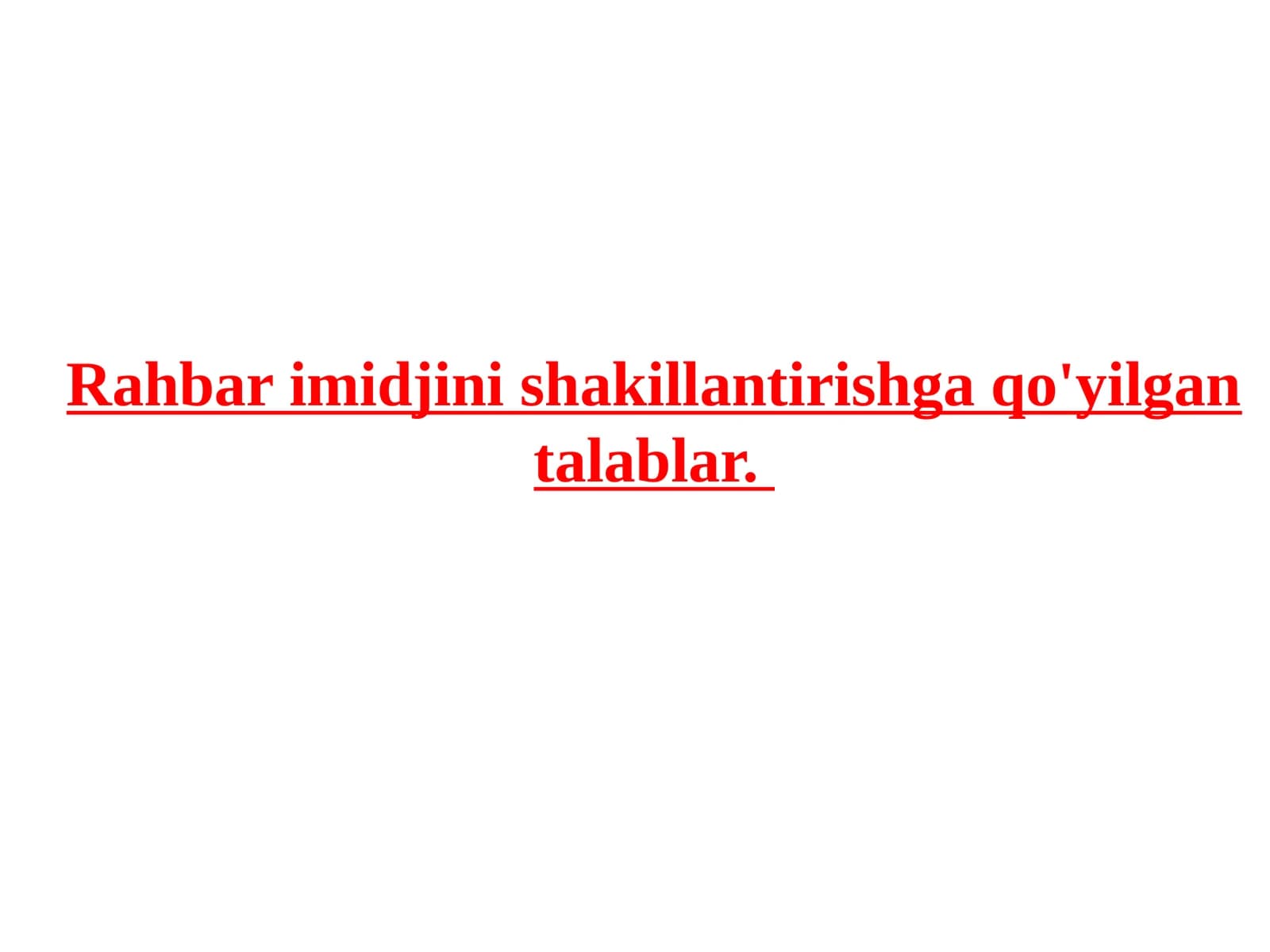 Rahbarimidjinishakillantirishgaqo'yilgantalablar