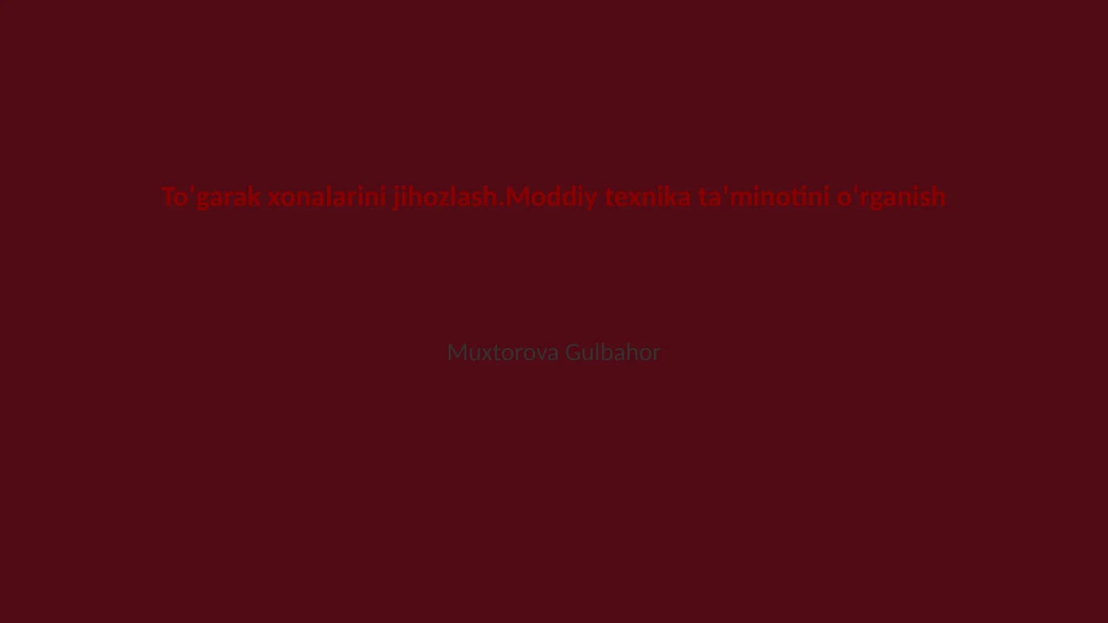 Toʻgarak xonalarini jihozlash.Moddiy texnika taʼminotini oʻrganish