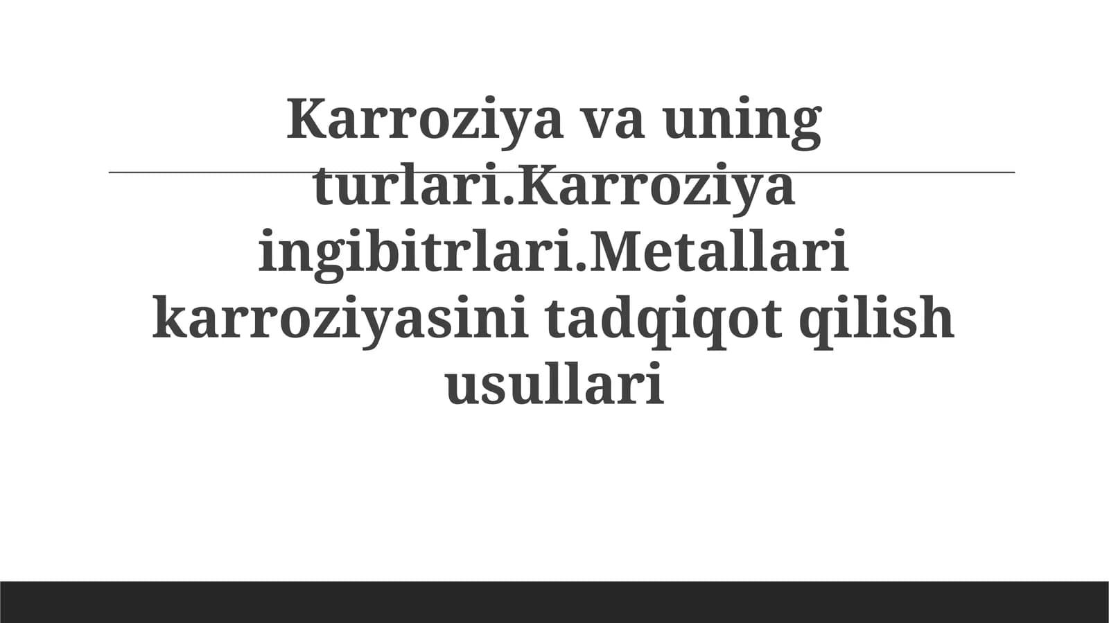 Korroziya va uning turlari