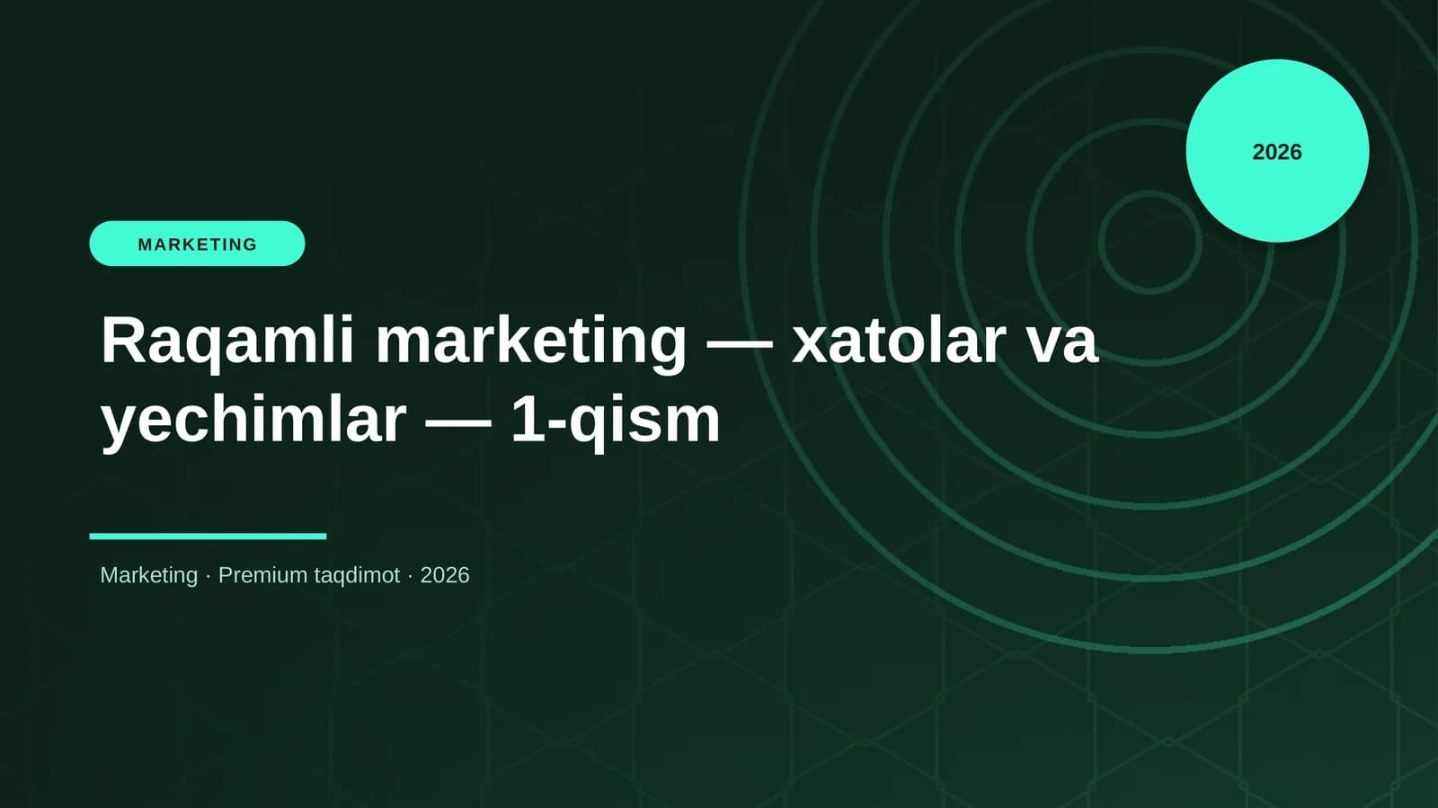 Raqamli marketing — xatolar va yechimlar — 1-qism