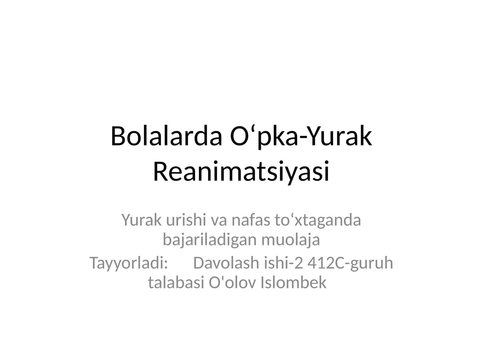 Bolalarda O‘pka-Yurak Reanimatsiyasi