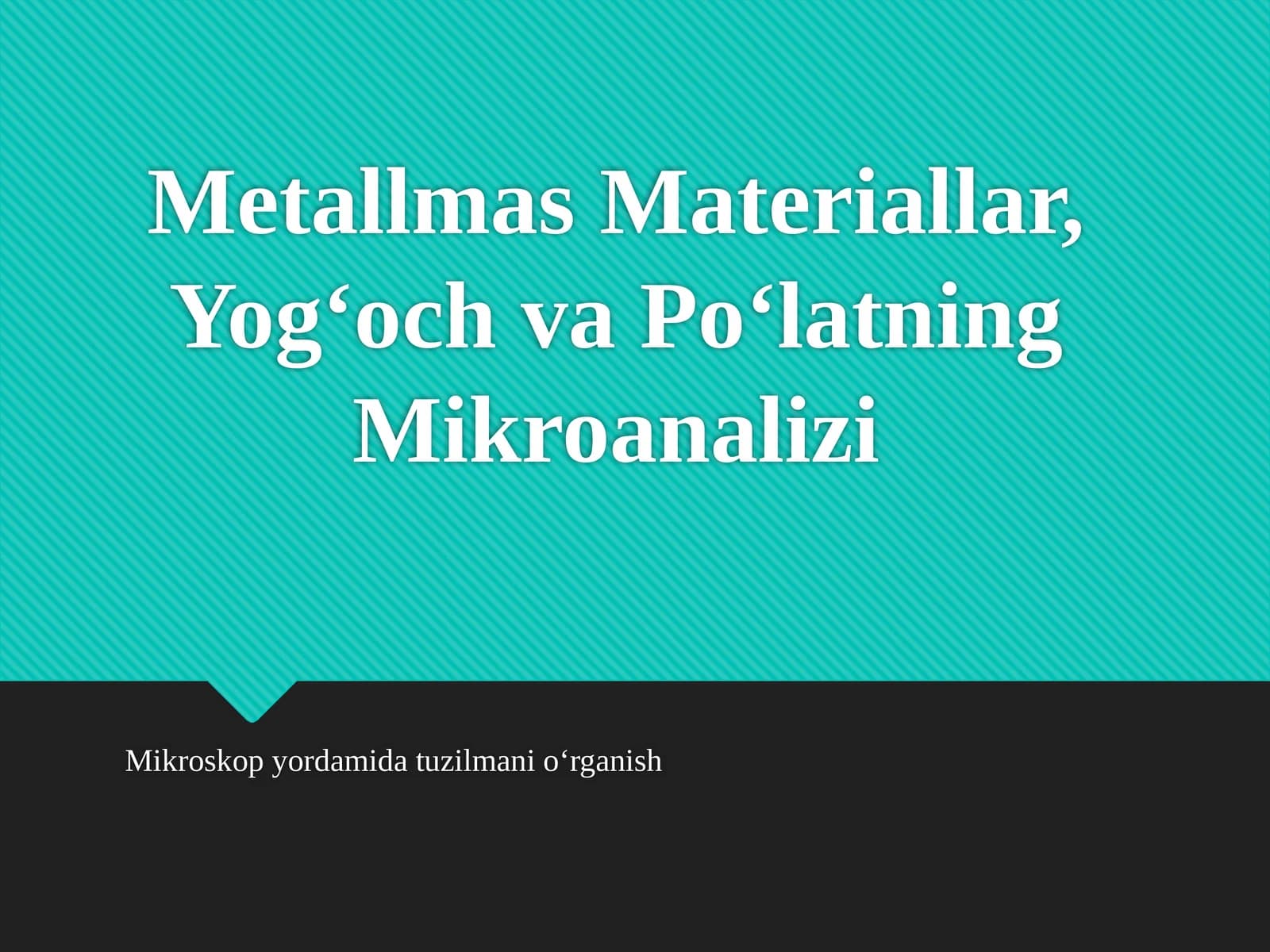 Metallmas Materiallar, Yog‘och va Polatning Mikroanalizi