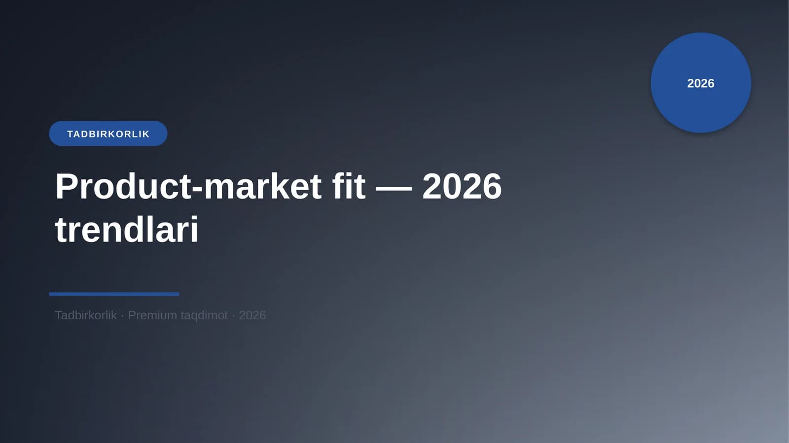 Product-market fit — 2026 trendlari