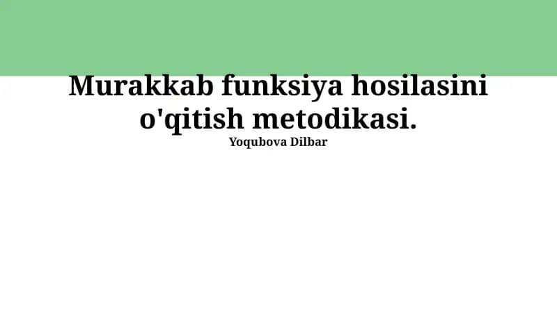 Murakkab funksiya hosilasini o'qitish metodikasi