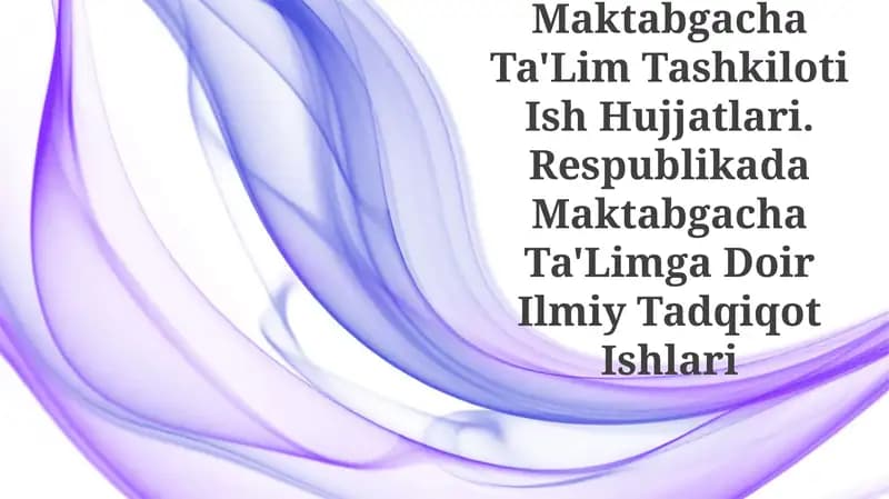 Maktabgacha Ta'Lim Tashkiloti Ish Hujjatlari