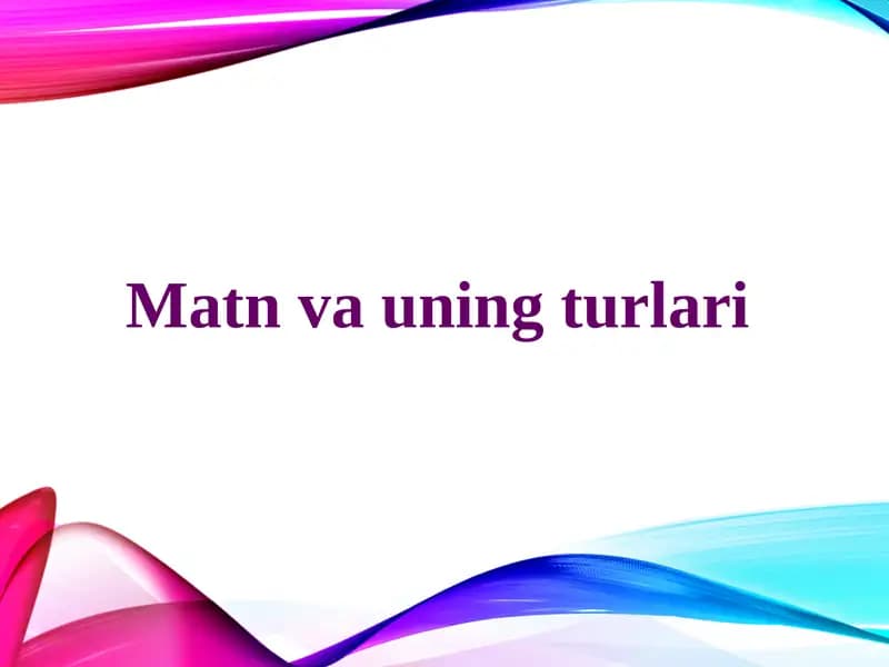 Matn va uning turlari