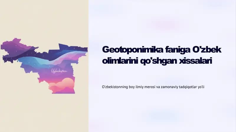 Geotoponimika faniga O'zbek olimlarini qo'shgan xissalari