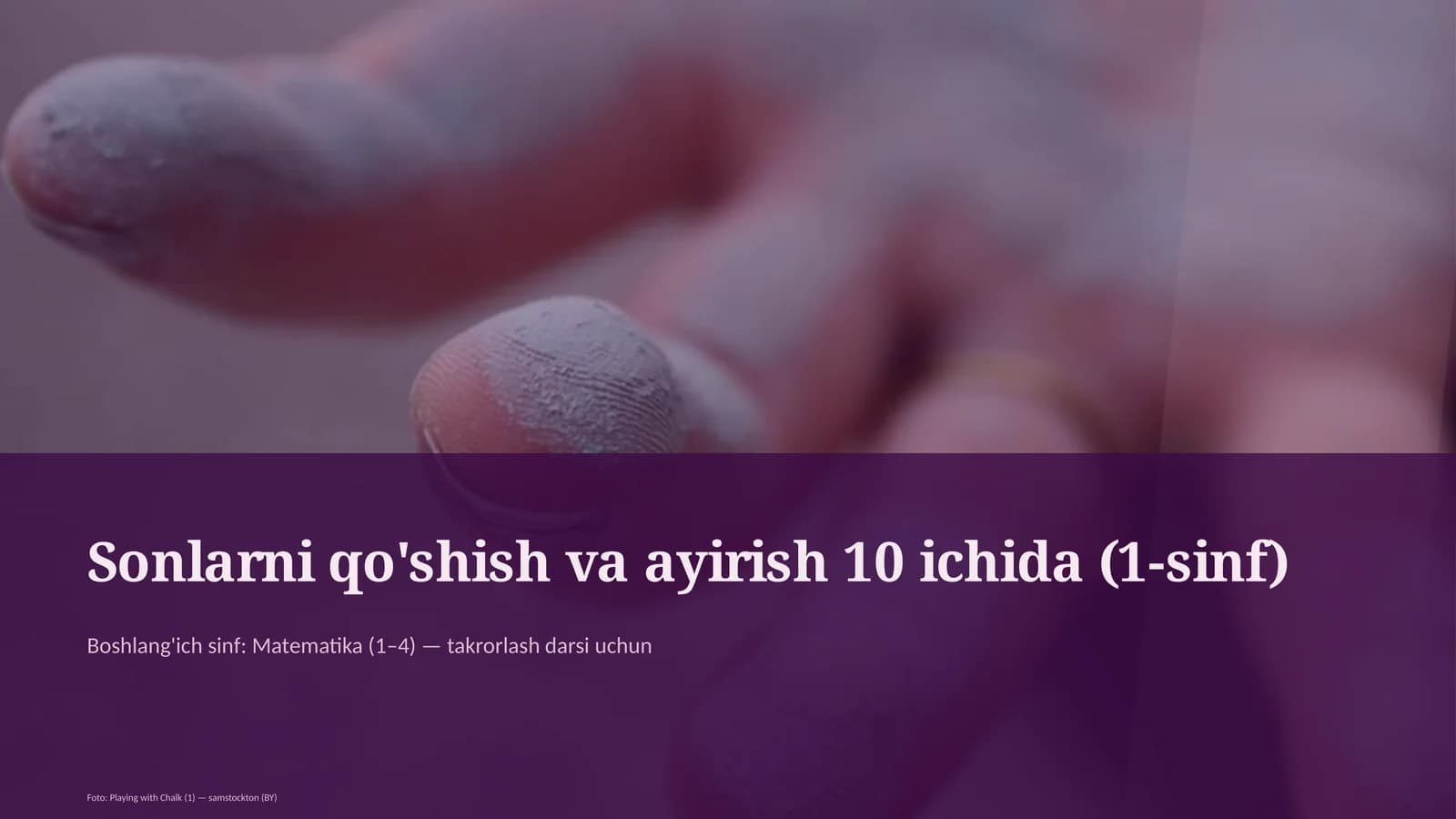 Sonlarni qo'shish va ayirish 10 ichida (1-sinf)