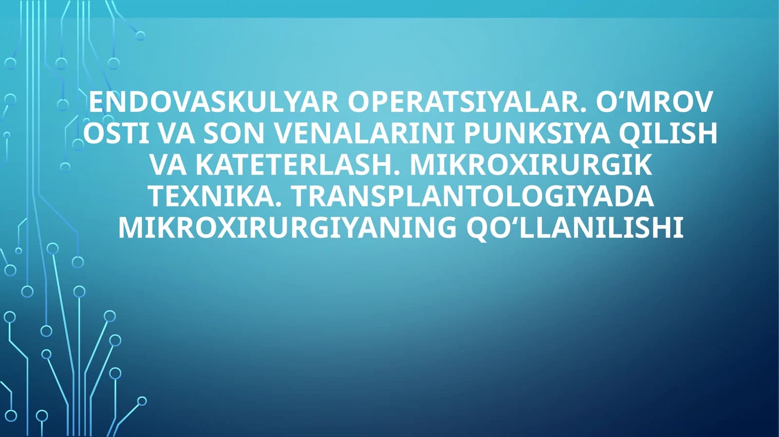 Transplantologiyada mikroxirurgiyaning qo‘llanilishi