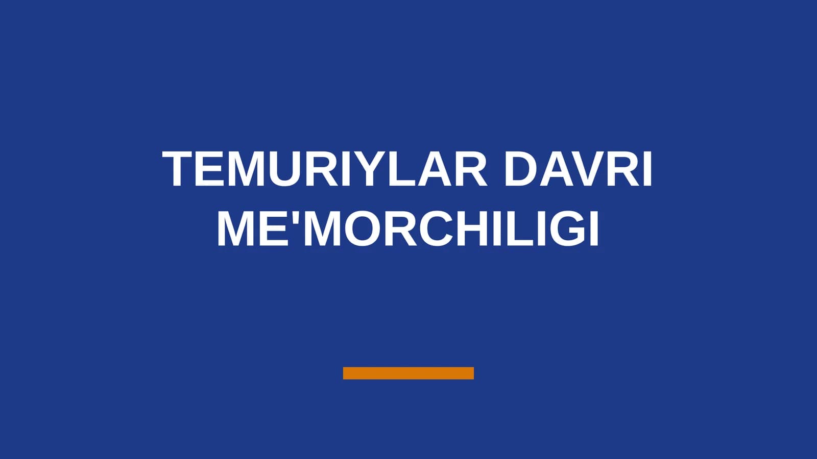 TEMURIYLAR DAVRI ME'MORCHILIGI