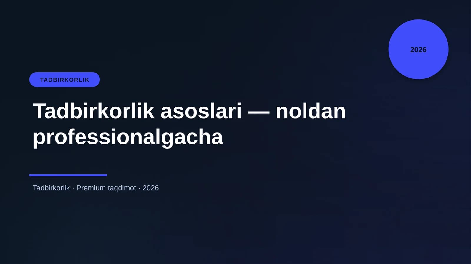 Tadbirkorlik asoslari — noldan professionalgacha