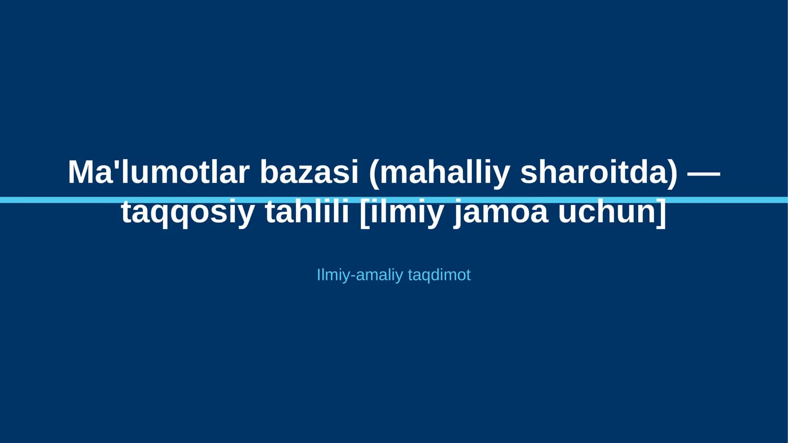 Ma'lumotlar bazasi (mahalliy sharoitda) — taqqosiy tahlili [ilmiy jamoa uchun]
