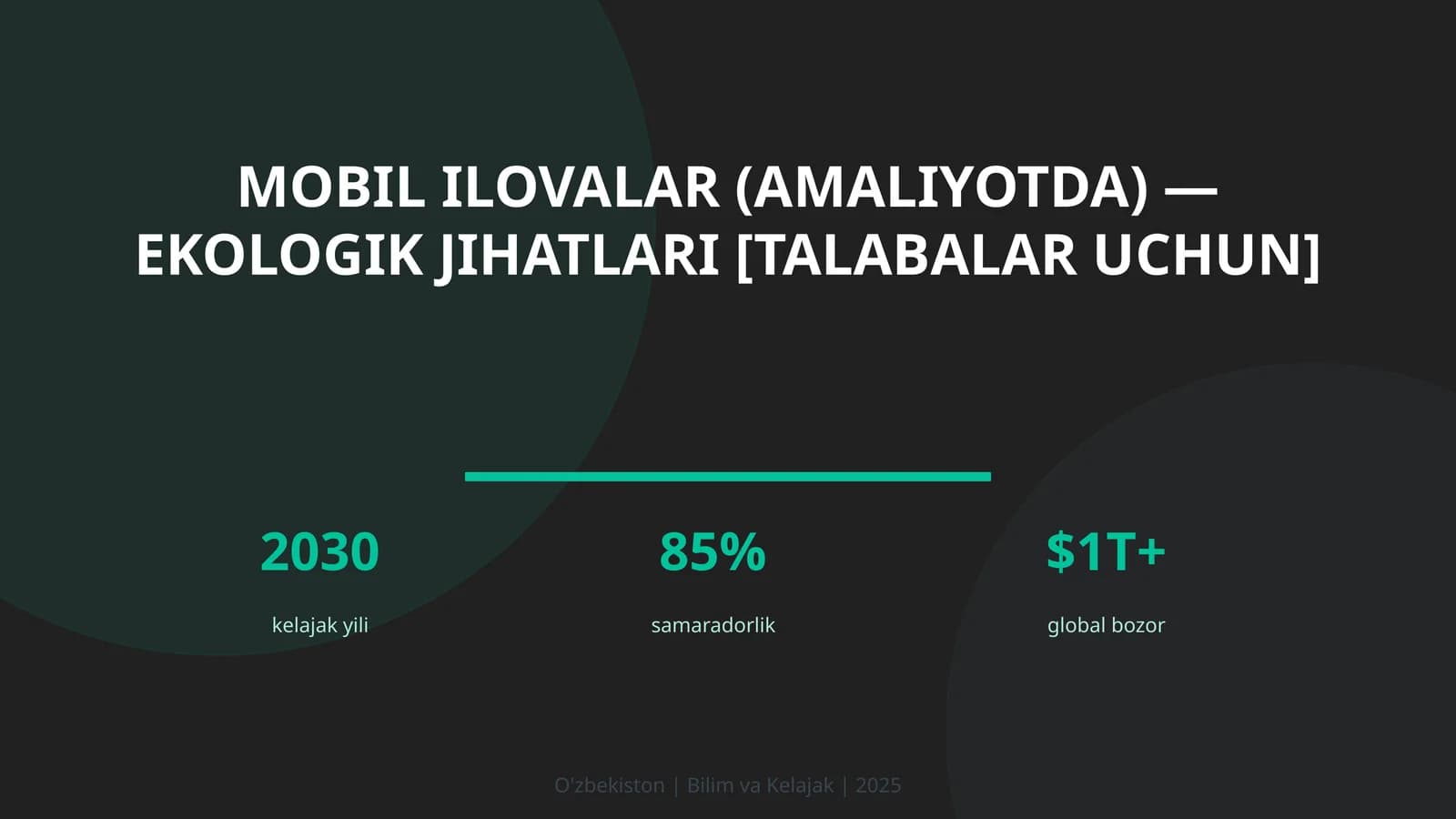 MOBIL ILOVALAR (AMALIYOTDA) — EKOLOGIK JIHATLARI [TALABALAR UCHUN]