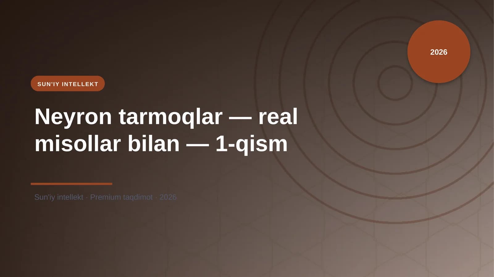 Neyron tarmoqlar - real misollar bilan - 1-qism