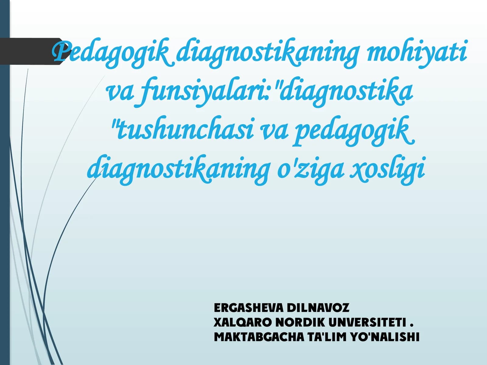 Pedagogikdiagnostikaning mohiyati va funksiyalari