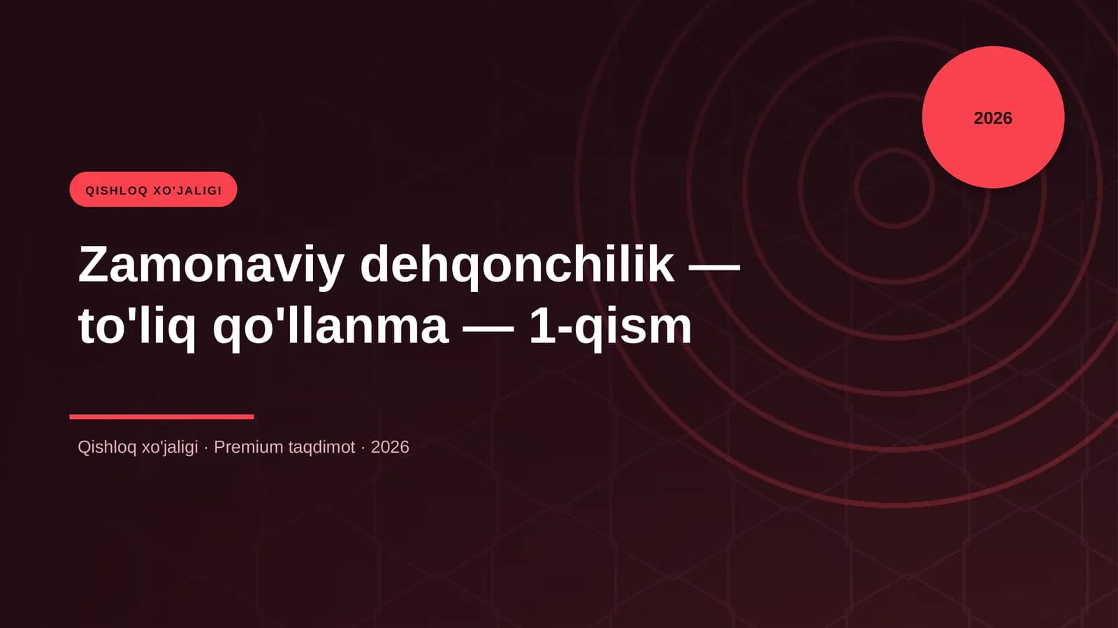 Zamonaviy dehqonchilik — to'liq qo'llanma — 1-qism