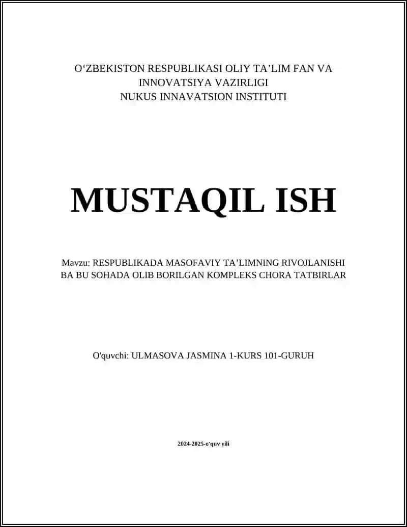 RESPUBLIKADA MASOFAVIY TA’LIMNING RIVOJLANISHI BA BU SOHADA OLIB BORILGAN KOMPLEKS CHORA TATBIRLAR