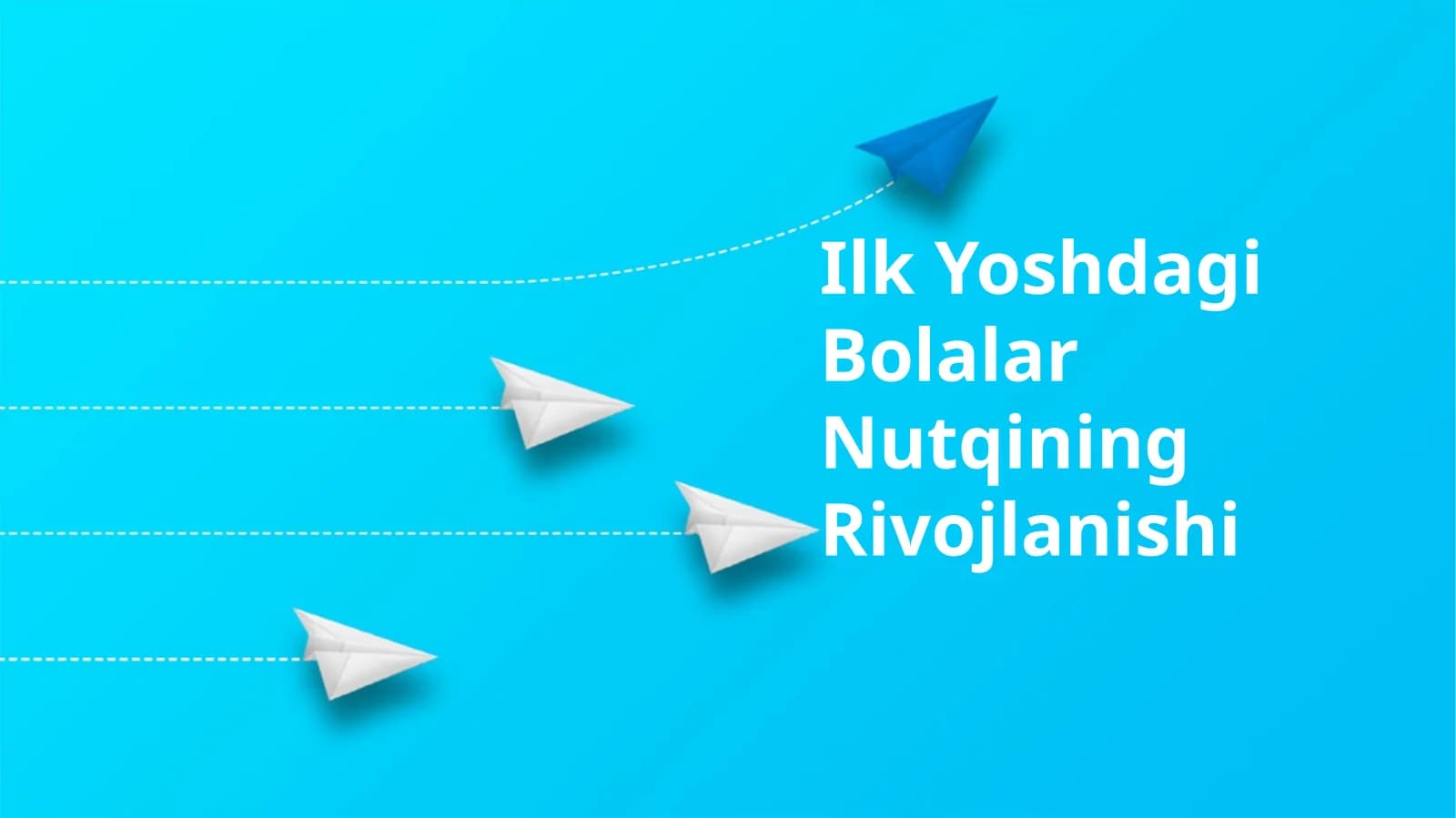 Ilk Yoshdagi Bolalar Nutqining Rivojlanishi