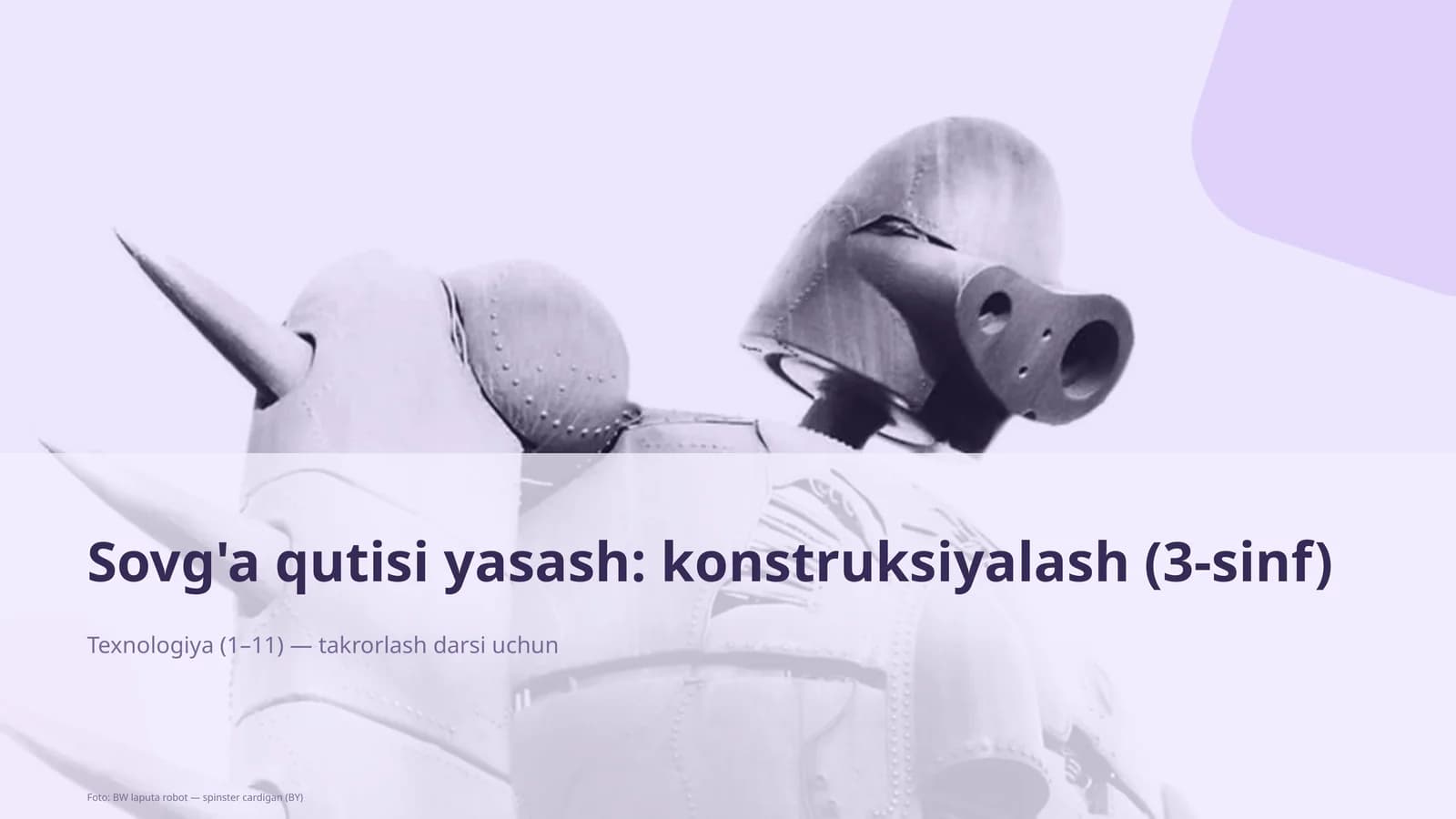 Sovg'a qutisi yasash: konstruksiyalash (3-sinf)