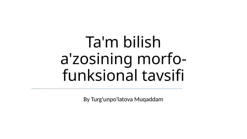 Ta'm bilish a'zosining morfo-funksional tavsifi