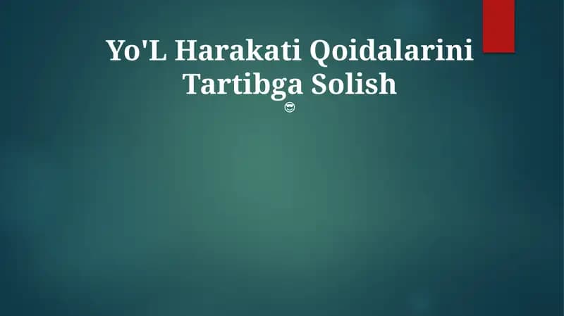 Yo'L Harakati Qoidalarini Tartibga Solish