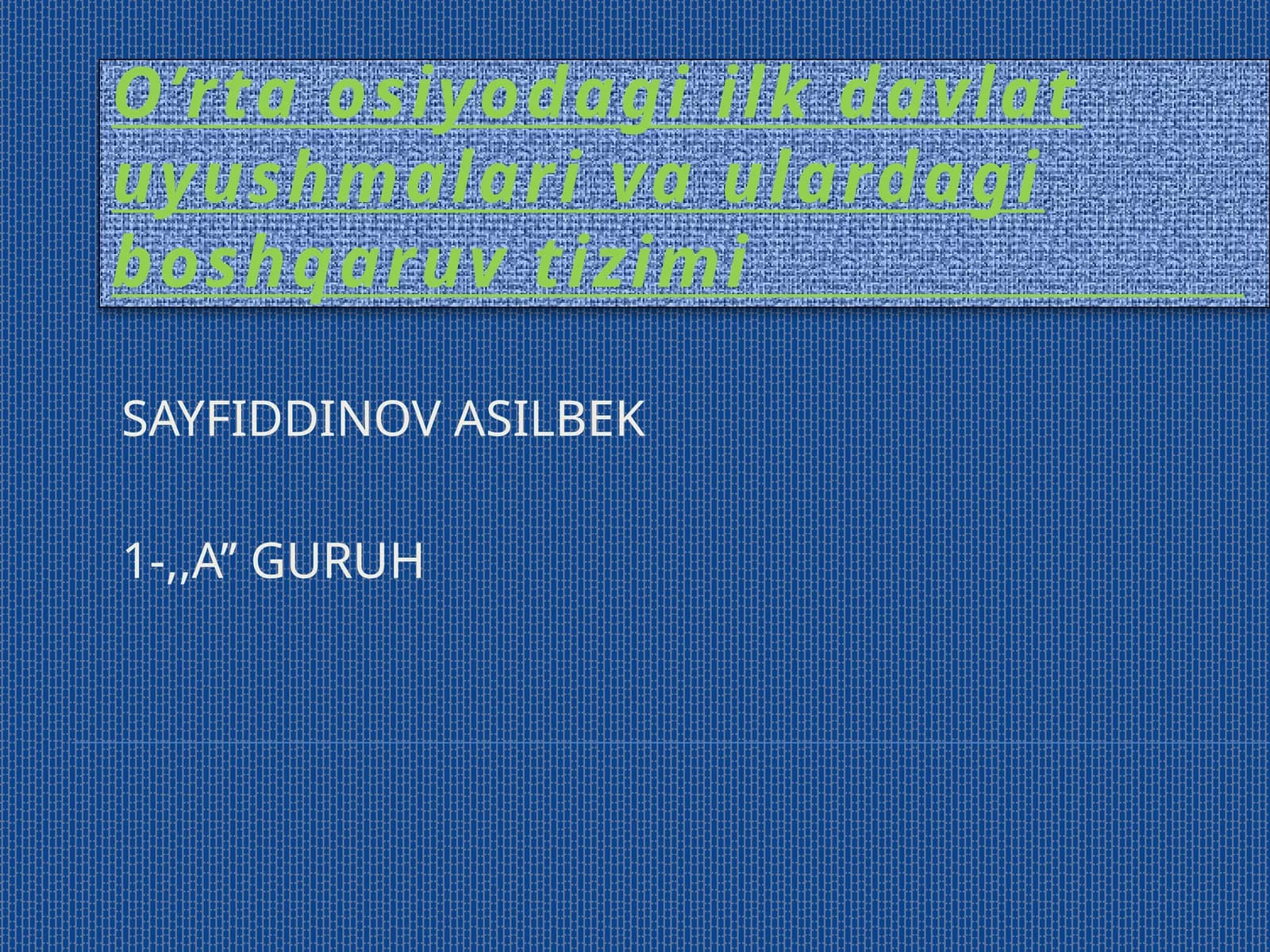 O’rtaosiyoda giil davlat uyushmalari va ulardagi boshqaruv tizimi
