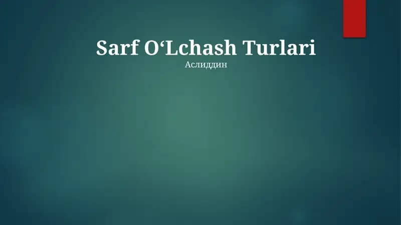 Sarf OʻLchash Turlari