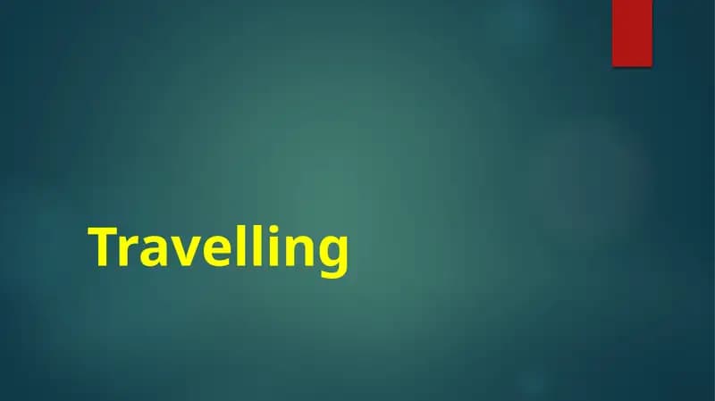 Travelling