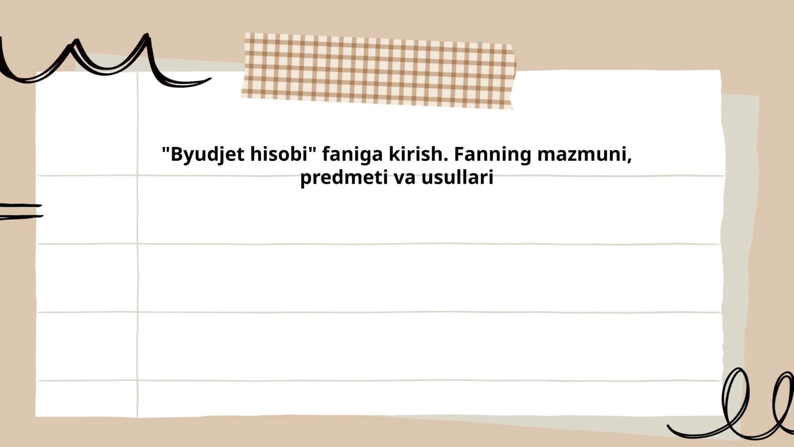 "Byudjet hisobi" faniga kirish. Fanning mazmuni, predmeti va usullari