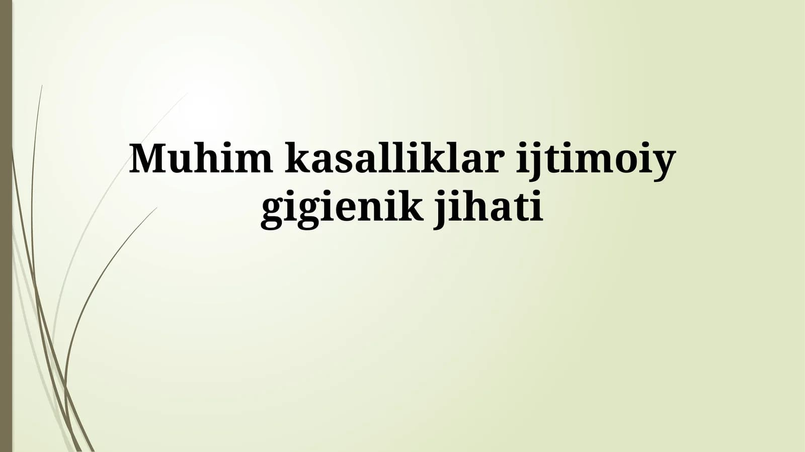 Kasalliklarning ijtimoiy-gigienik jihatlari