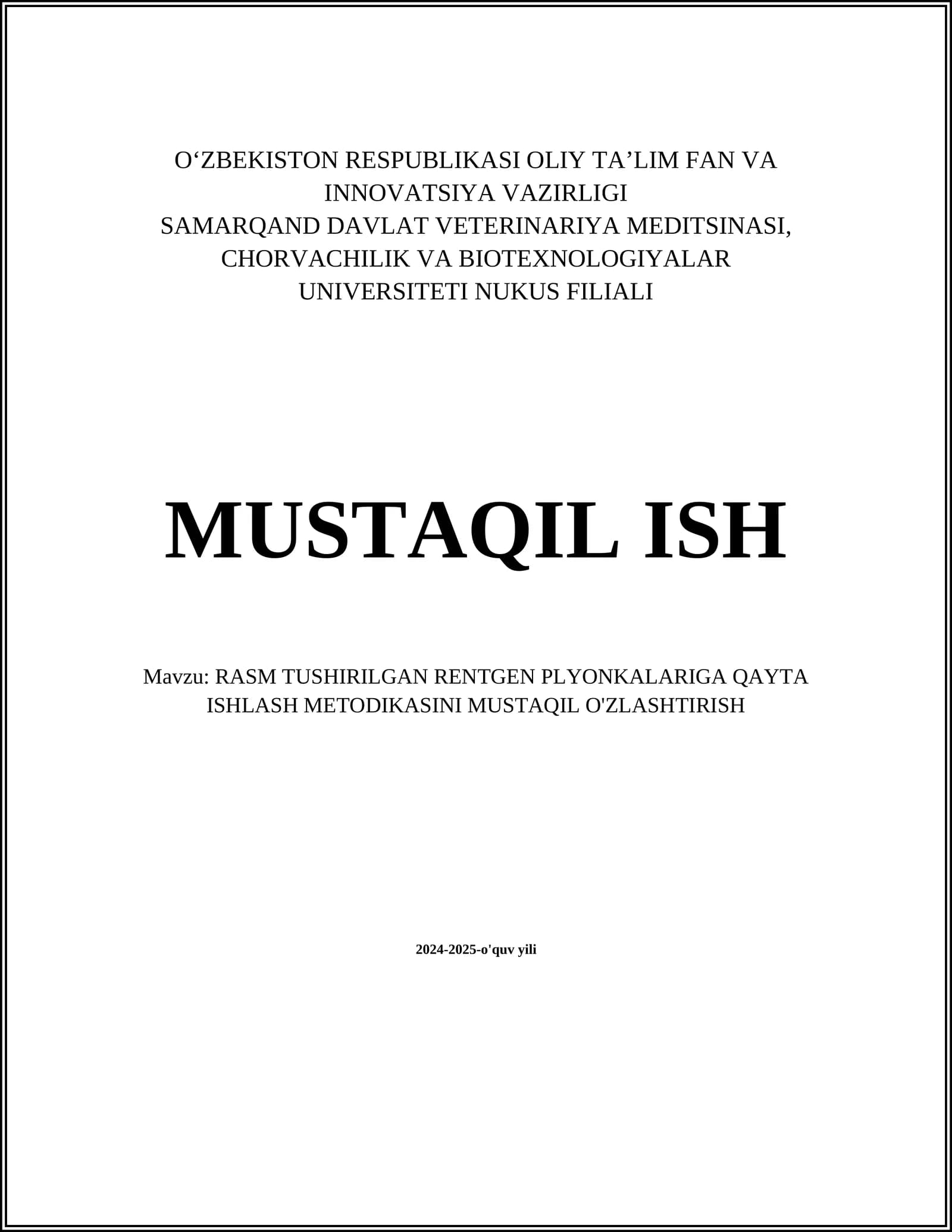 RASM TUSHIRILGAN RENTGEN PLYONKALARIGA QAYTA ISHLASH METODIKASINI MUSTAQIL O'ZLASHTIRISH