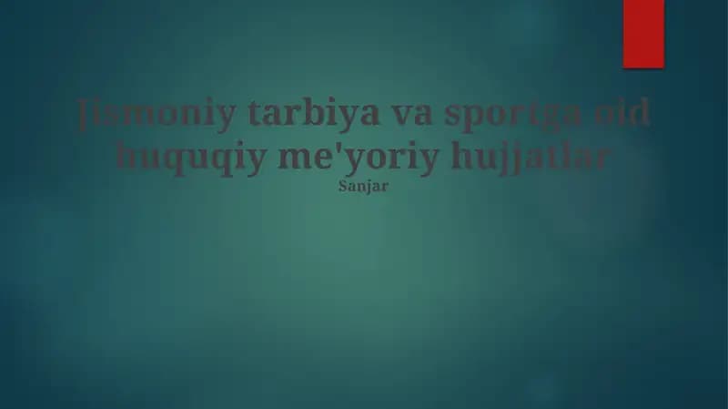 Jismoniy tarbiya va sportga oid huquqiy me'yoriy hujjatlar