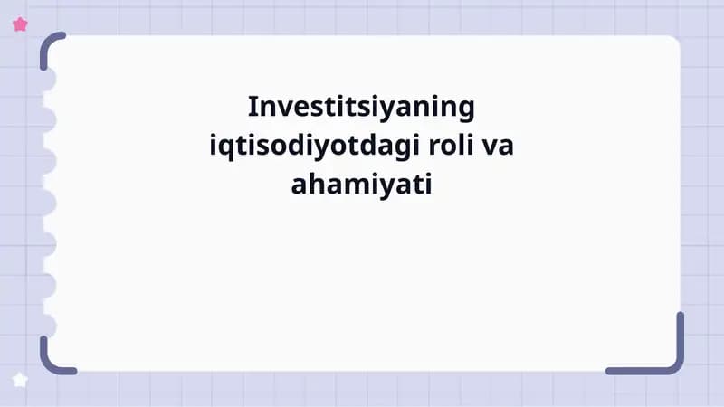 Investitsiyaning iqtisodiyotdagi roli va ahamiyati