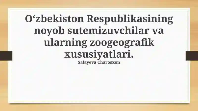 O'zbekistonning Noyob Sutemizuvchilari va Ularning Zoogeografiyasi