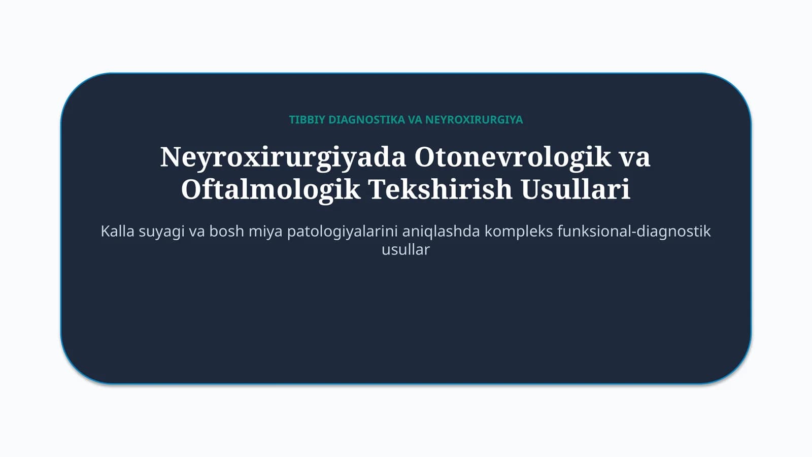 Neyroxirurgiyada otonevrologik va oftalmologik tekshiruvlar — 15 slayd