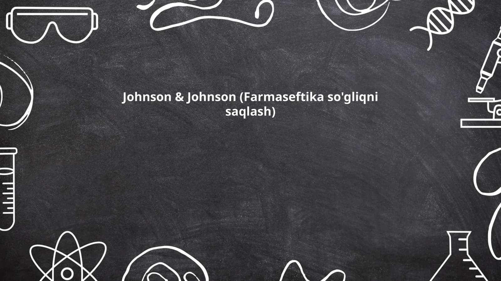 Johnson & Johnson (Farmaseftika so'gliqni saqlash)