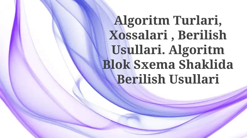 Algoritmlarning turlari va xossalari